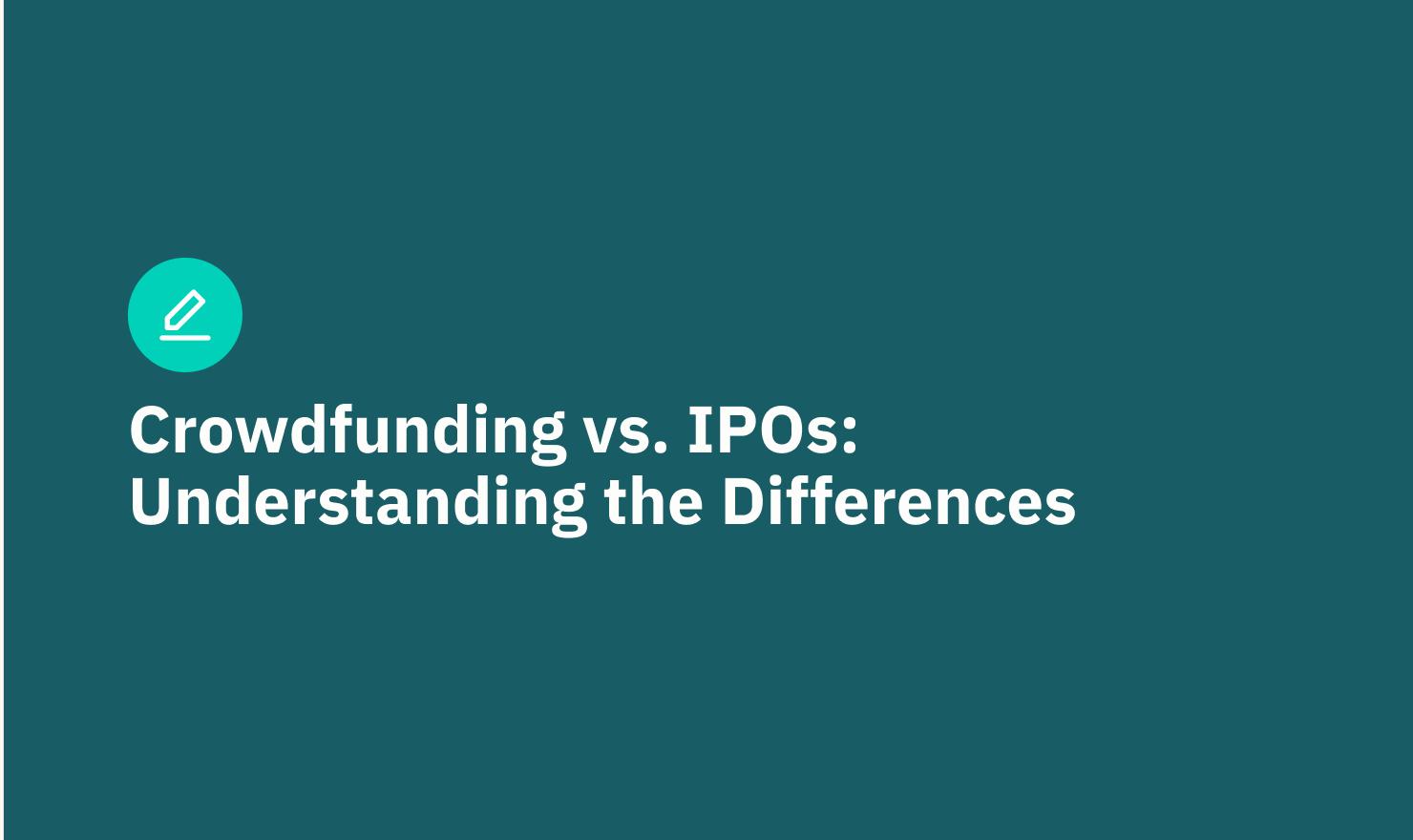 Crowdfunding vs IPOs Understanding the Differences - crow...