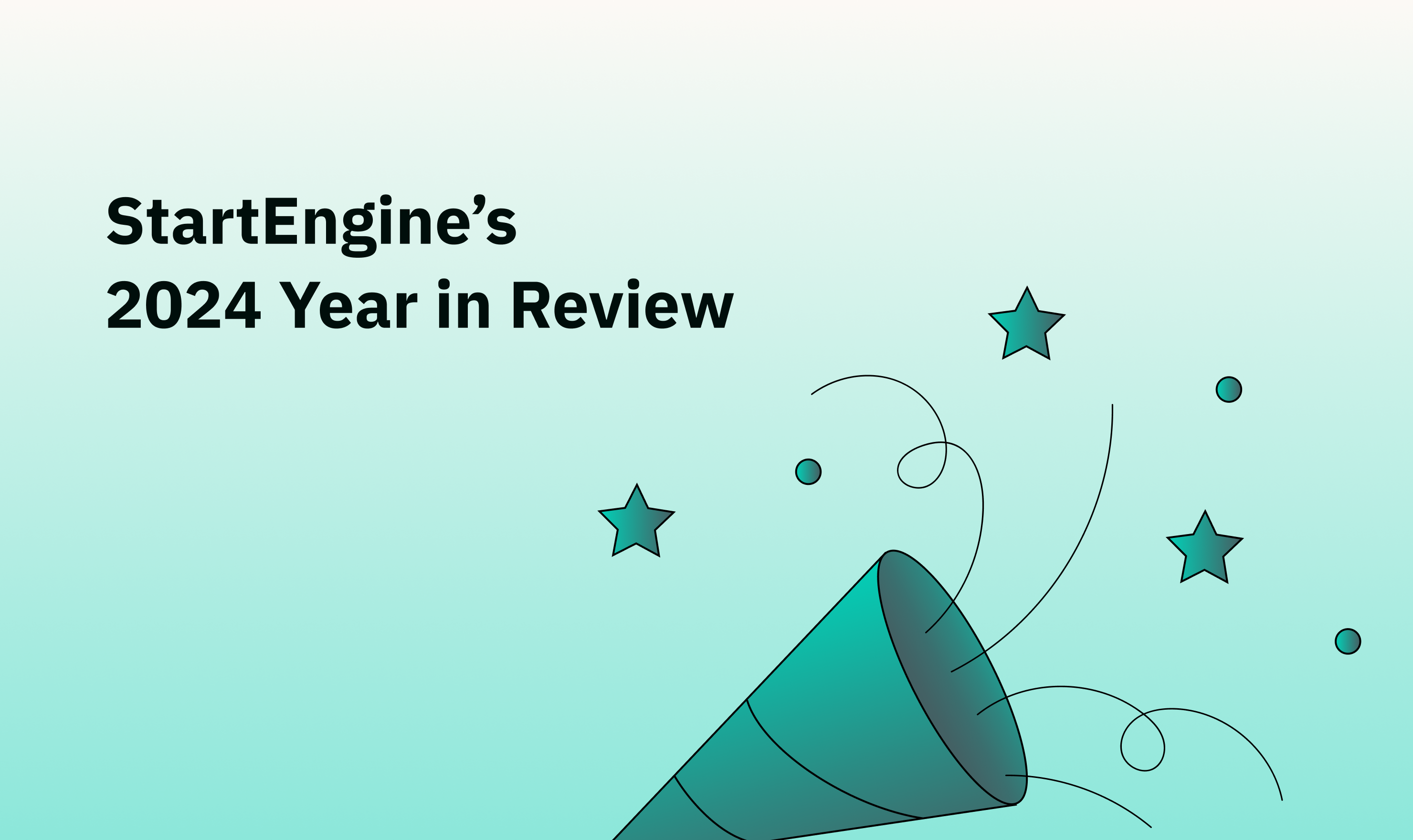 StartEngines 2024 Year In Review - | StartEngine Blog