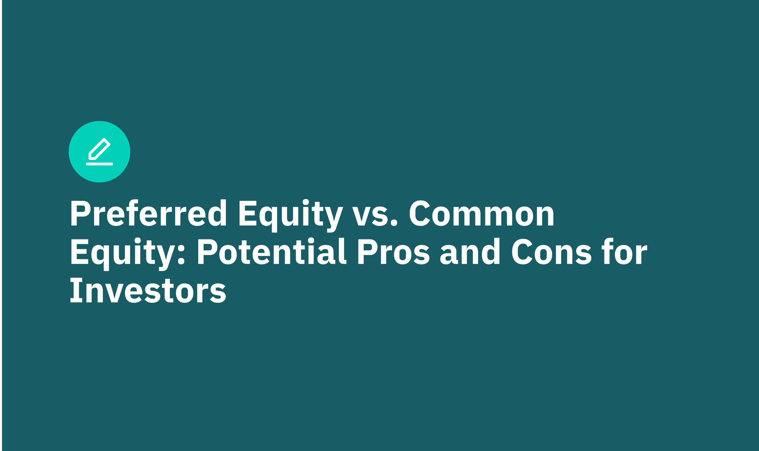 Preferred Equity vs Common Equity Potential Pros and Cons...